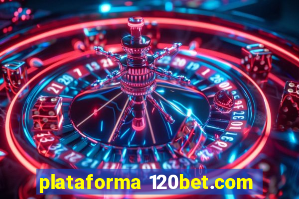 plataforma 120bet.com